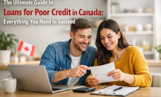 The Ultimate Guide to Loans for Poor Credit in Canada: Everything You Need to Succeed